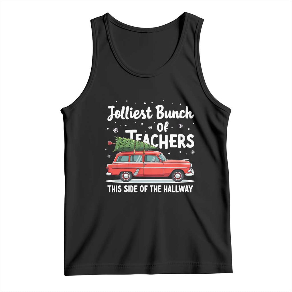 Funny Christmas Teacher Tank Top Jolliest Bunch Of Teachers This Side Of The Hallway Xmas PJ Gift TS02 Black Print Your Wear