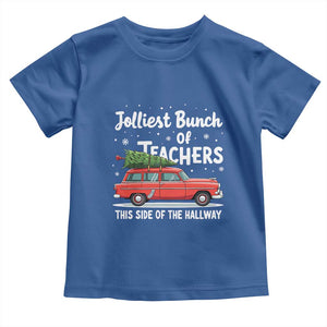 Funny Christmas Teacher Toddler T Shirt Jolliest Bunch Of Teachers This Side Of The Hallway Xmas PJ Gift TS02 Royal Blue Print Your Wear