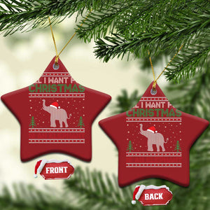 Xmas Elephant Christmas Ornament All I Want for Xmas Is An Elephant Ugly Sweater TS02 Star Red Print Your Wear