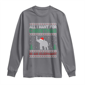 Christmas Elephant Long Sleeve Shirt All I Want for Xmas Is An Elephant Ugly Sweater TS02 Charcoal Print Your Wear