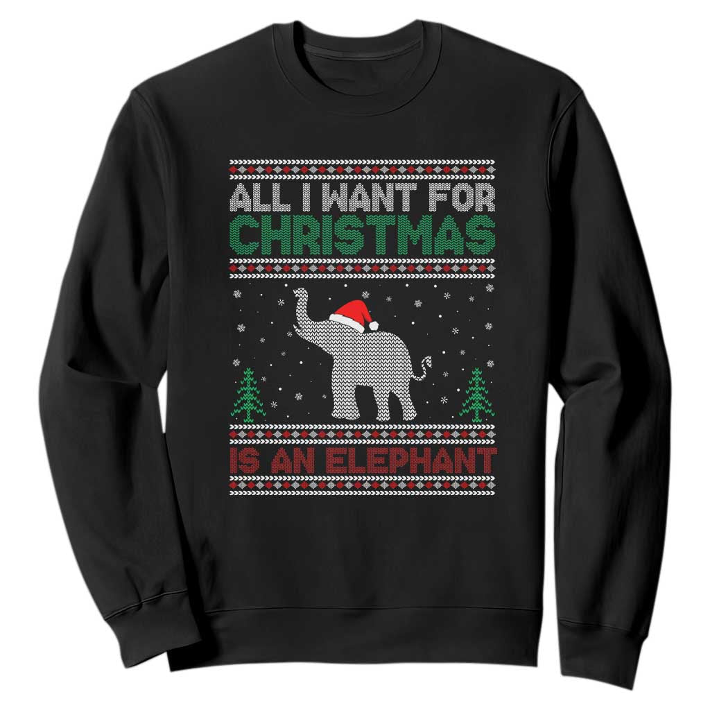 Christmas Elephant Sweatshirt All I Want for Xmas Is An Elephant Ugly Sweater TS02 Black Print Your Wear