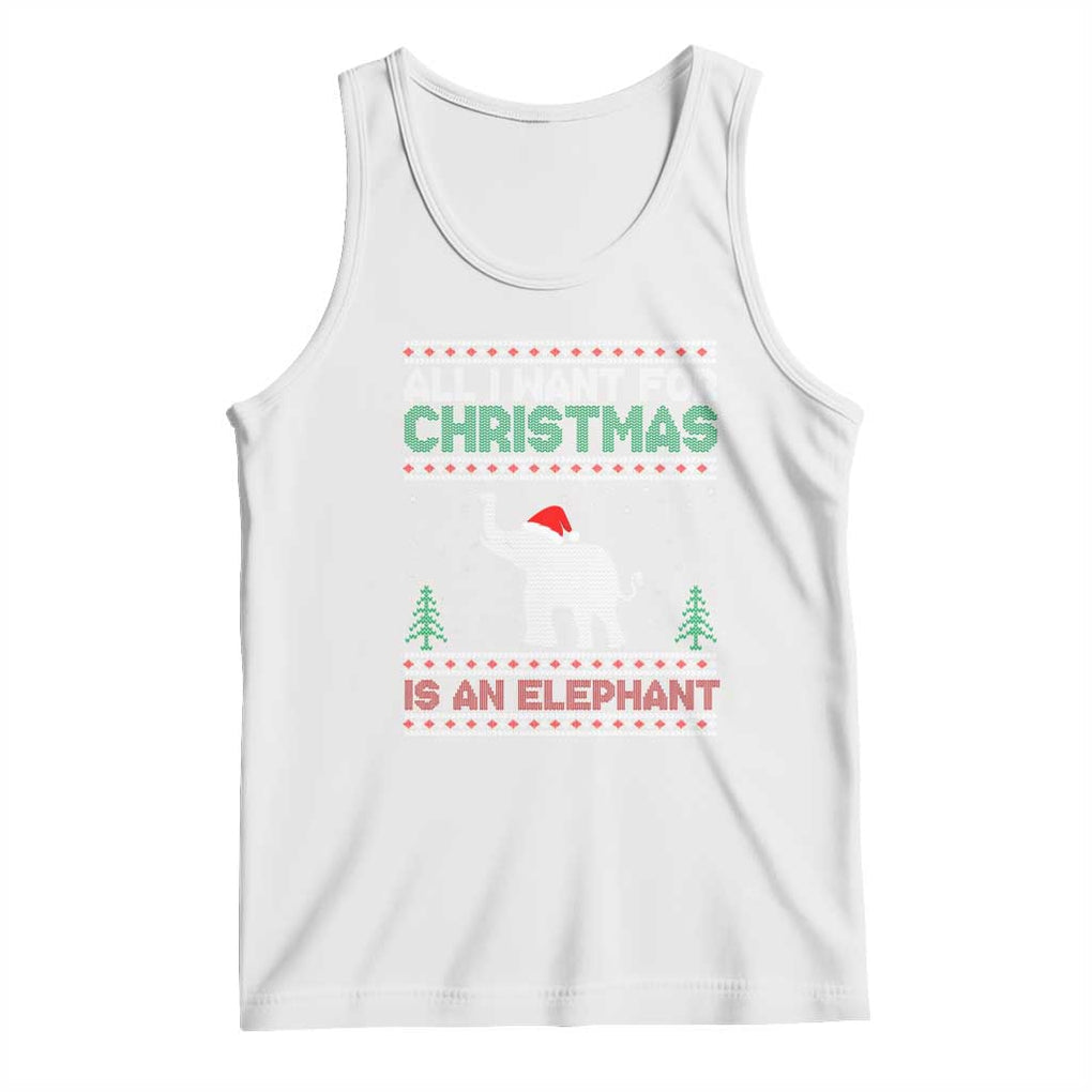 Christmas Elephant Tank Top All I Want for Xmas Is An Elephant Ugly Sweater TS02 White Print Your Wear