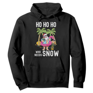 Tropical Beachy Christmas Hoodie Ho Ho Ho Who Needs Snow Santa Xmas In Hawaii Palm Tree TS02 Black Print Your Wear