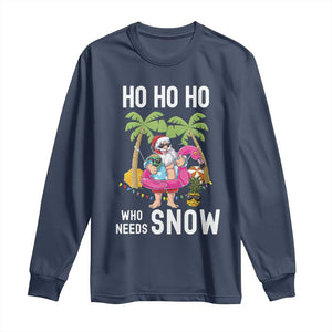 Tropical Beachy Christmas Long Sleeve Shirt Ho Ho Ho Who Needs Snow Santa Xmas In Hawaii Palm Tree TS02 Navy Print Your Wear