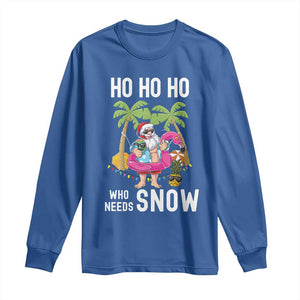 Tropical Beachy Christmas Long Sleeve Shirt Ho Ho Ho Who Needs Snow Santa Xmas In Hawaii Palm Tree TS02 Royal Blue Print Your Wear