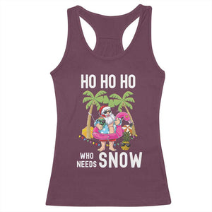 Tropical Beachy Christmas Racerback Tank Top Ho Ho Ho Who Needs Snow Santa Xmas In Hawaii Palm Tree TS02 Maroon Print Your Wear