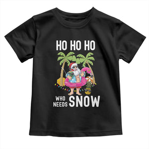 Tropical Beachy Christmas Toddler T Shirt Ho Ho Ho Who Needs Snow Santa Xmas In Hawaii Palm Tree TS02 Black Print Your Wear