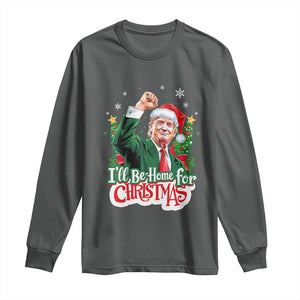 Funny Trump Santa 2024 Christmas Long Sleeve Shirt I'll Be Home For Xmas TS02 Dark Heather Print Your Wear