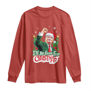 Funny Trump Santa 2024 Christmas Long Sleeve Shirt I'll Be Home For Xmas TS02 Red Print Your Wear