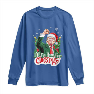 Funny Trump Santa 2024 Christmas Long Sleeve Shirt I'll Be Home For Xmas TS02 Royal Blue Print Your Wear