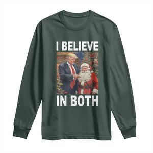 Funny Christmas Trump And Santa Long Sleeve Shirt I Believe In Both TS02 Dark Forest Green Print Your Wear