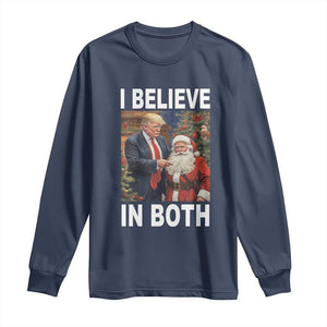 Funny Christmas Trump And Santa Long Sleeve Shirt I Believe In Both TS02 Navy Print Your Wear