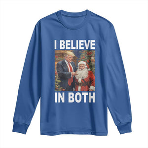 Funny Christmas Trump And Santa Long Sleeve Shirt I Believe In Both TS02 Royal Blue Print Your Wear