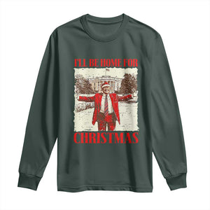 Christmas Trump Long Sleeve Shirt Ill Be Home For Xmas 2024 Donald Retro Vintage TS02 Dark Forest Green Print Your Wear