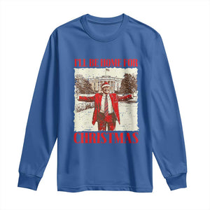 Christmas Trump Long Sleeve Shirt Ill Be Home For Xmas 2024 Donald Retro Vintage TS02 Royal Blue Print Your Wear