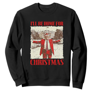 Christmas Trump Sweatshirt Ill Be Home For Xmas 2024 Donald Retro Vintage TS02 Black Print Your Wear