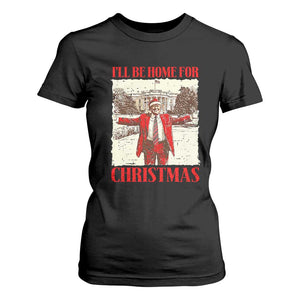 Christmas Trump T Shirt For Women Ill Be Home For Xmas 2024 Donald Retro Vintage TS02 Black Print Your Wear