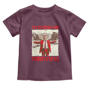 Christmas Trump Toddler T Shirt Ill Be Home For Xmas 2024 Donald Retro Vintage TS02 Maroon Print Your Wear