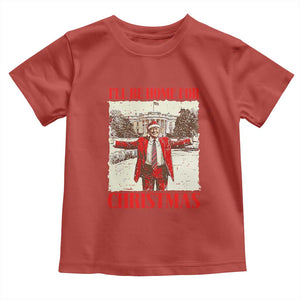 Christmas Trump Toddler T Shirt Ill Be Home For Xmas 2024 Donald Retro Vintage TS02 Red Print Your Wear