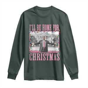 Christmas Trump Long Sleeve Shirt I'll Be Home For Xmas Funny Santa Donald TS02 Dark Forest Green Print Your Wear