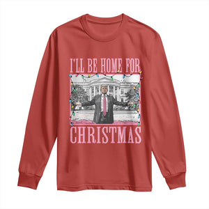 Christmas Trump Long Sleeve Shirt I'll Be Home For Xmas Funny Santa Donald TS02 Red Print Your Wear