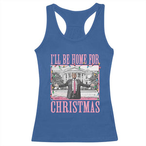 Christmas Trump Racerback Tank Top I'll Be Home For Xmas Funny Santa Donald TS02 Royal Blue Print Your Wear