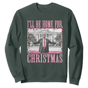 Christmas Trump Sweatshirt I'll Be Home For Xmas Funny Santa Donald TS02 Dark Forest Green Print Your Wear