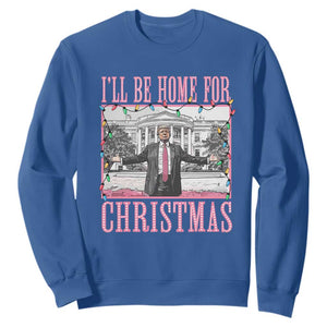 Christmas Trump Sweatshirt I'll Be Home For Xmas Funny Santa Donald TS02 Royal Blue Print Your Wear