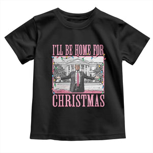 Christmas Trump Toddler T Shirt I'll Be Home For Xmas Funny Santa Donald TS02 Black Print Your Wear