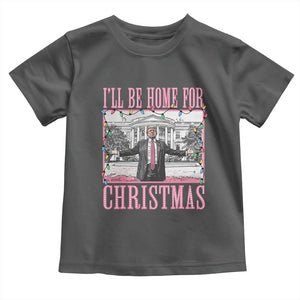 Christmas Trump Toddler T Shirt I'll Be Home For Xmas Funny Santa Donald TS02 Dark Heather Print Your Wear