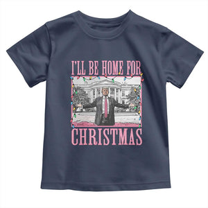 Christmas Trump Toddler T Shirt I'll Be Home For Xmas Funny Santa Donald TS02 Navy Print Your Wear