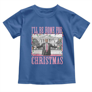 Christmas Trump Toddler T Shirt I'll Be Home For Xmas Funny Santa Donald TS02 Royal Blue Print Your Wear