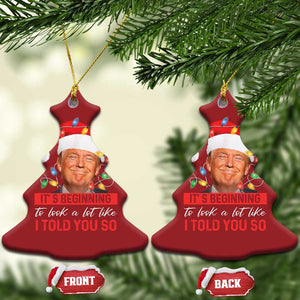 Xmas Trump Christmas Ornament It's Beginning To Look A Lot Like I Told You So Funny Xmas TS02 Christmas Tree Red Print Your Wear