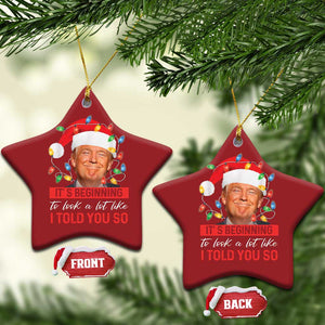 Xmas Trump Christmas Ornament It's Beginning To Look A Lot Like I Told You So Funny Xmas TS02 Star Red Print Your Wear