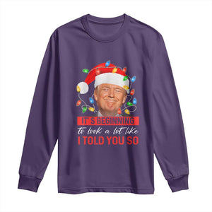 Christmas Trump Long Sleeve Shirt It's Beginning To Look A Lot Like I Told You So Funny Xmas TS02 Purple Print Your Wear