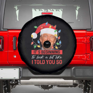 Xmas Trump Spare Tire Cover It's Beginning To Look A Lot Like I Told You So Funny Xmas TS02 Black Print Your Wear