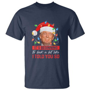 Christmas Trump T Shirt It's Beginning To Look A Lot Like I Told You So Funny Xmas TS02 Navy Print Your Wear