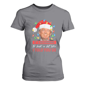 Christmas Trump T Shirt For Women It's Beginning To Look A Lot Like I Told You So Funny Xmas TS02 Charcoal Print Your Wear