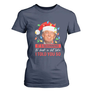 Christmas Trump T Shirt For Women It's Beginning To Look A Lot Like I Told You So Funny Xmas TS02 Navy Print Your Wear