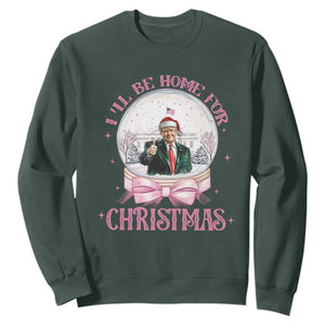 Christmas Trump Sweatshirt I'll Be Home For Xmas Retro Vintage Pink Coquette Bow TS02 Dark Forest Green Print Your Wear