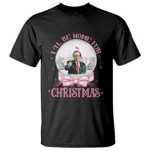 Christmas Trump T Shirt I'll Be Home For Xmas Retro Vintage Pink Coquette Bow TS02 Black Print Your Wear