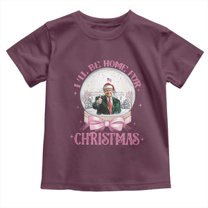 Christmas Trump Toddler T Shirt I'll Be Home For Xmas Retro Vintage Pink Coquette Bow TS02 Maroon Print Your Wear