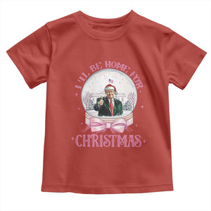 Christmas Trump Toddler T Shirt I'll Be Home For Xmas Retro Vintage Pink Coquette Bow TS02 Red Print Your Wear