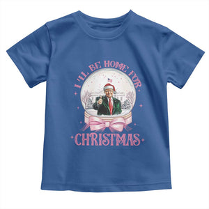 Christmas Trump Toddler T Shirt I'll Be Home For Xmas Retro Vintage Pink Coquette Bow TS02 Royal Blue Print Your Wear