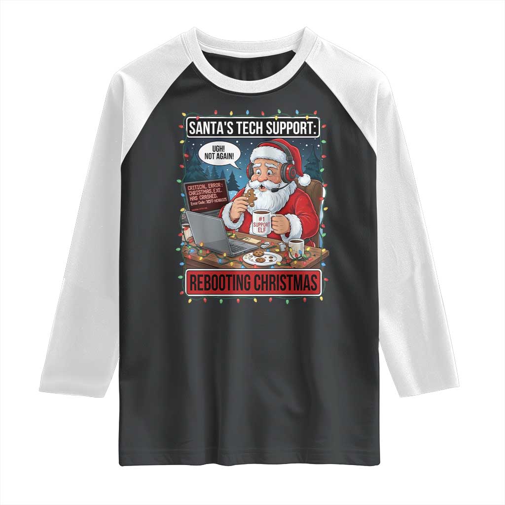 Funny Santa Tech Support Christmas Raglan Shirt Rebooting Christmas Geek Humor Gift TS02 Black White Print Your Wear
