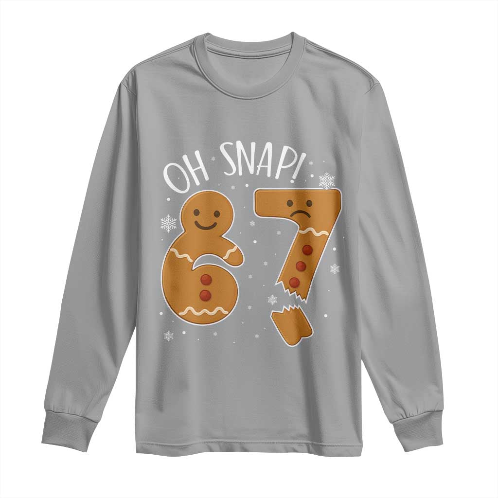 Oh Snap 67 Gingerbread Meme Long Sleeve Shirt Broken Cookie Six Seven Holiday Gag Christmas Vibes TS02 Sport Gray Print Your Wear