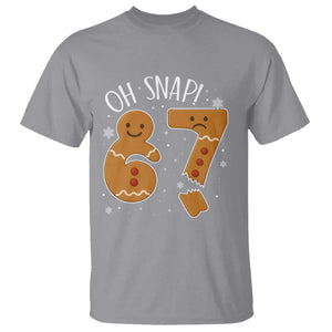 Oh Snap 67 Gingerbread Meme T Shirt Broken Cookie Six Seven Holiday Gag Christmas Vibes TS02 Sport Gray Print Your Wear