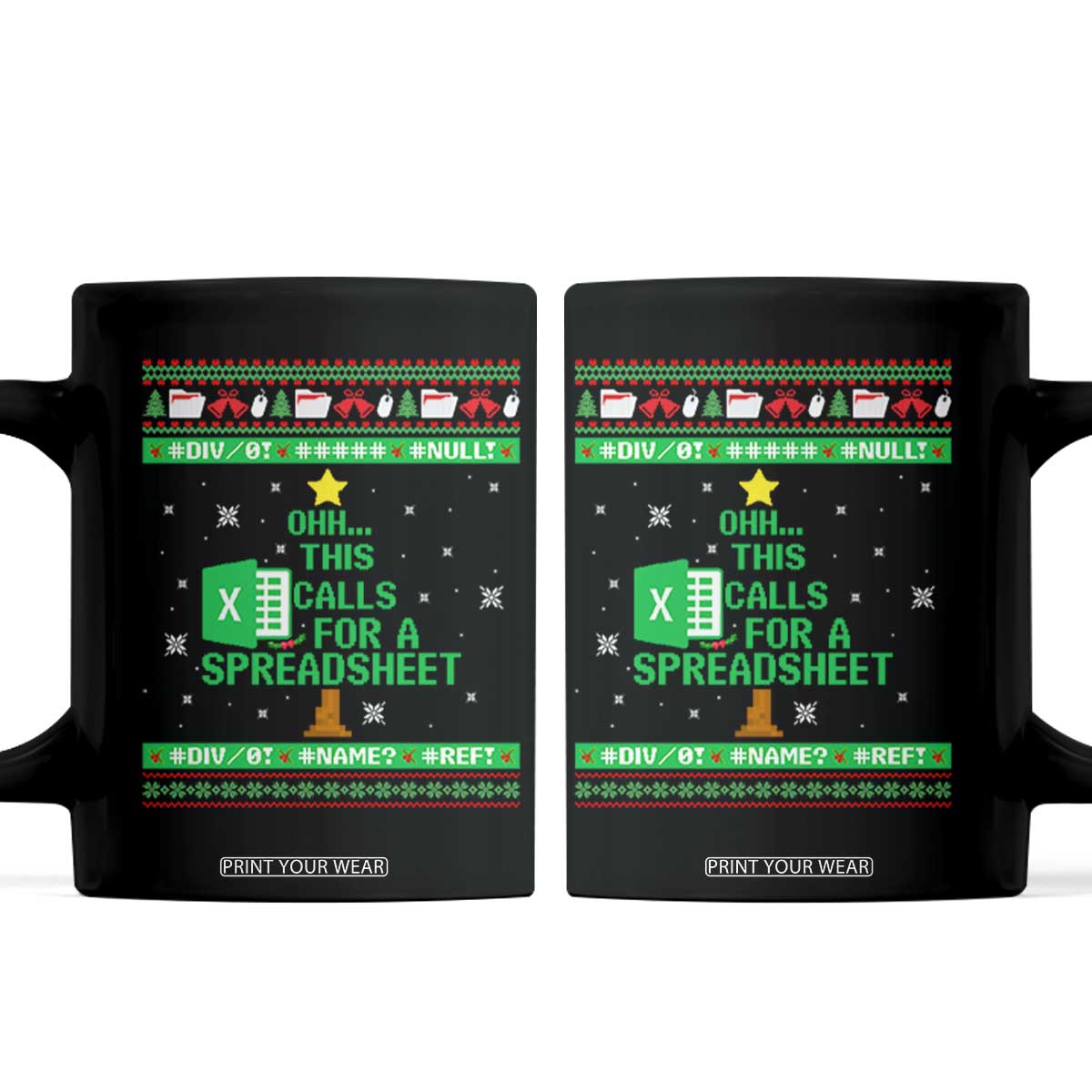Funny Excel Christmas Tree Coffee Mug This Calls for a Spreadsheet Xmas DIV0 Errors TS02 Black Print Your Wear