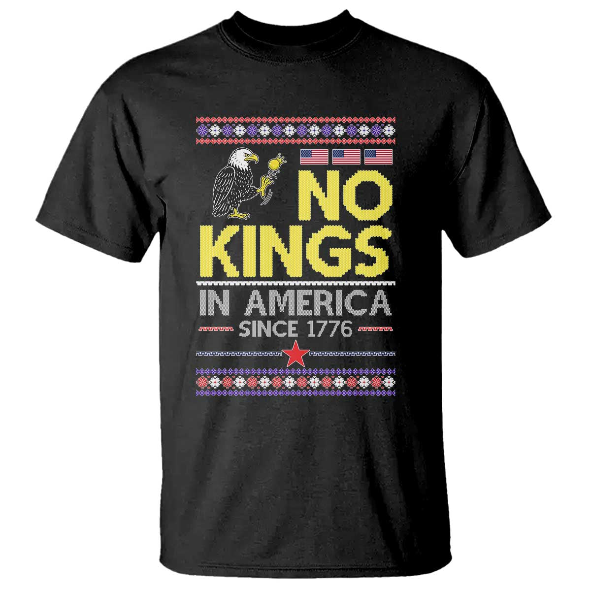 Funny Patriotic Christmas No Kings in America T Shirt Since 1776 Bald Eagle Ugly Sweater TS02 Black Print Your Wear
