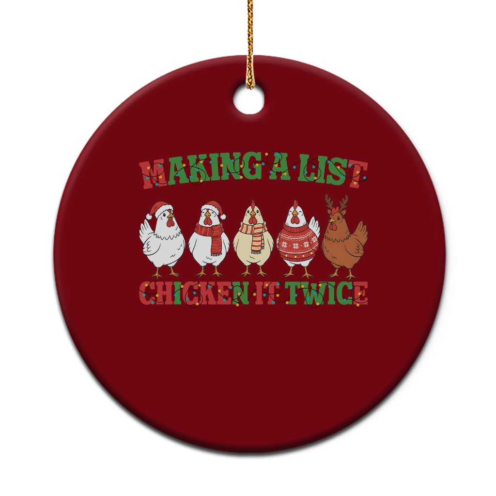 Funny Chicken Christmas Pun Ceramic Ornament Making a List Chicken It Twice Cute Holiday Farm Animal TS02 1pc Red Print Your Wear